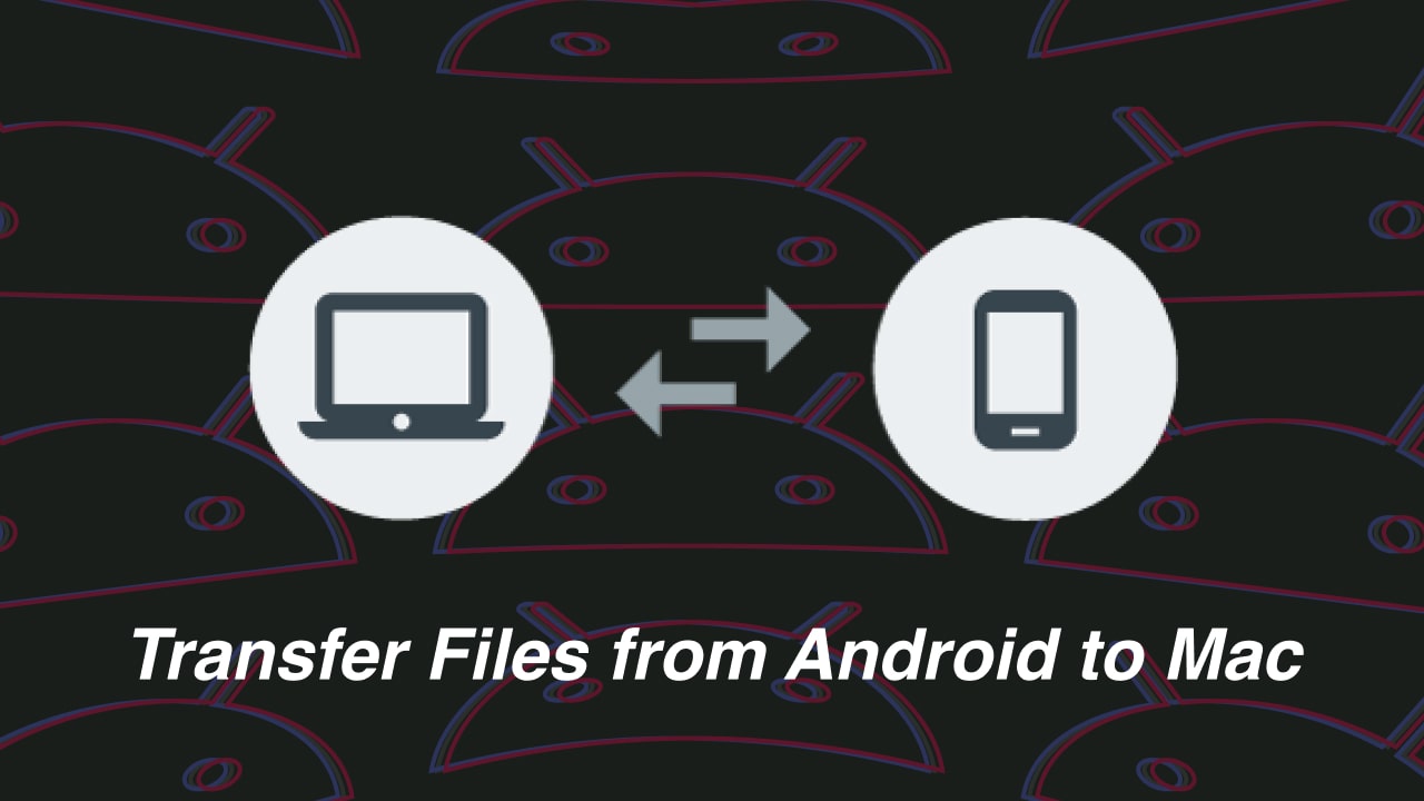 the android file transfer app for mac